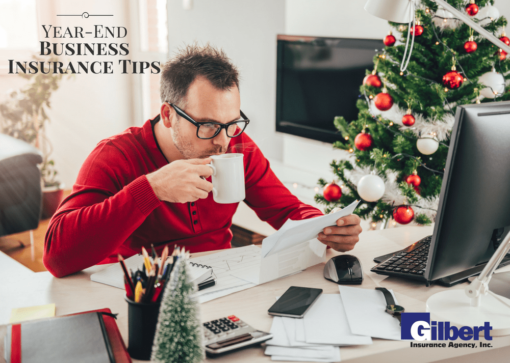 YearEnd Business Insurance Tips  Gilbert Insurance